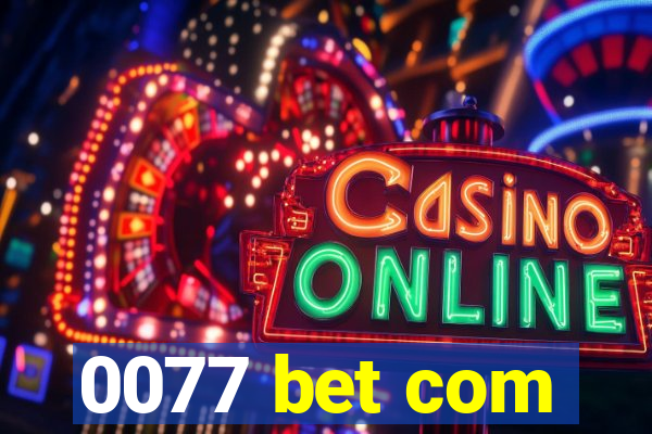 0077 bet com